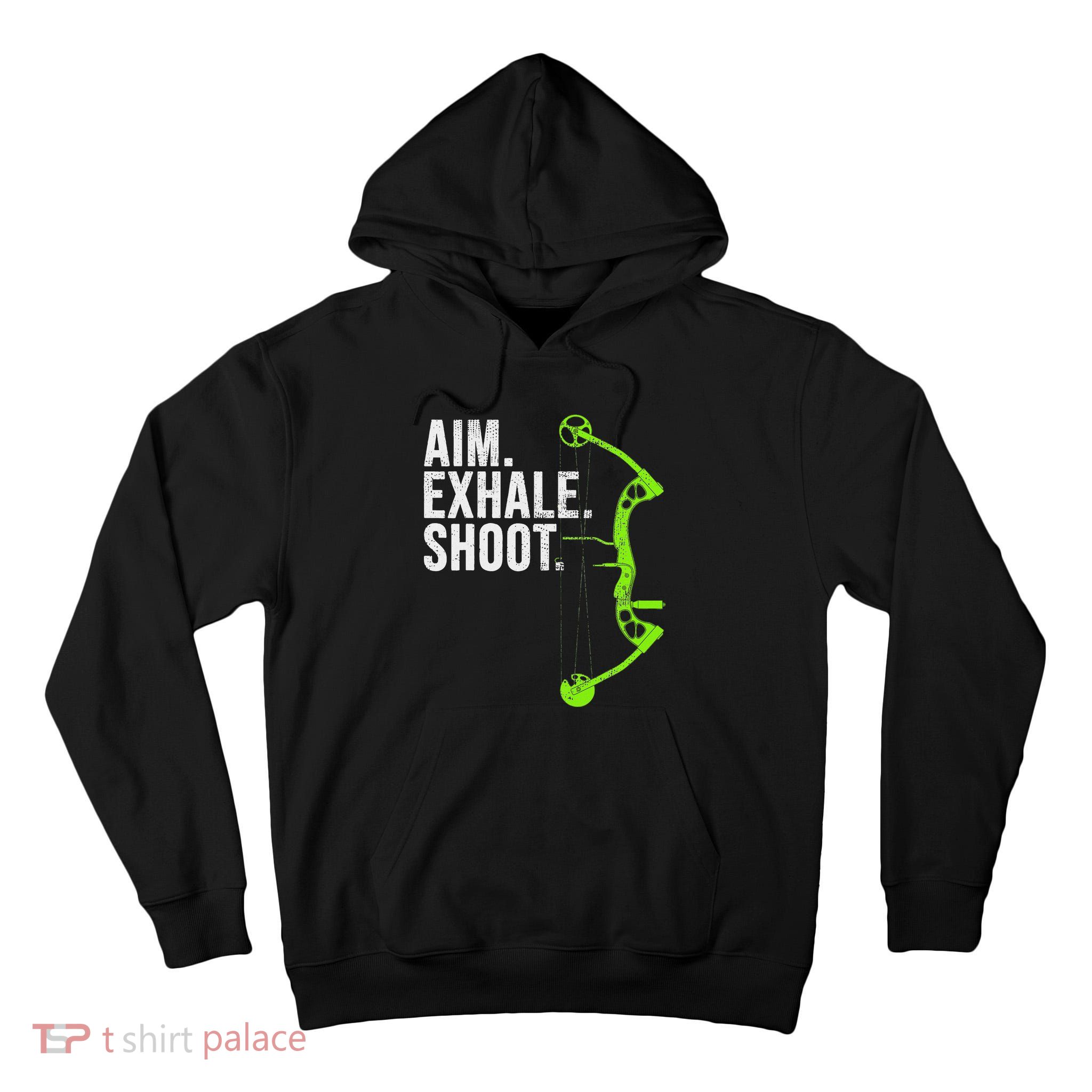 Archery Bow Hunting Aim Exhale Shoot Tall Hoodie