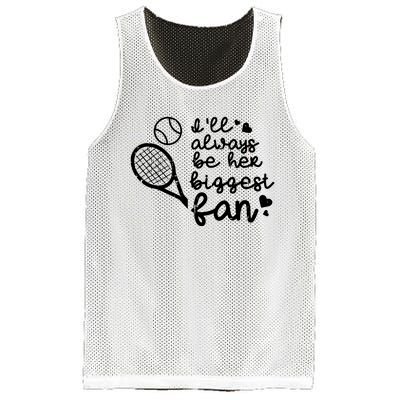 Always Be Her Biggest Fan Tennis Mom Dad Boyfriend Mesh Reversible Basketball Jersey Tank