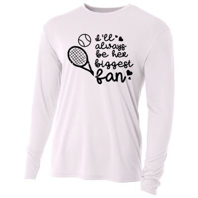 Always Be Her Biggest Fan Tennis Mom Dad Boyfriend Cooling Performance Long Sleeve Crew