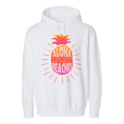 Aloha Beaches Hawaii Beach Summer Vacation Funny Gift Garment-Dyed Fleece Hoodie