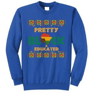 Afro Black History Month African Pretty Black And Educated Gift Sweatshirt