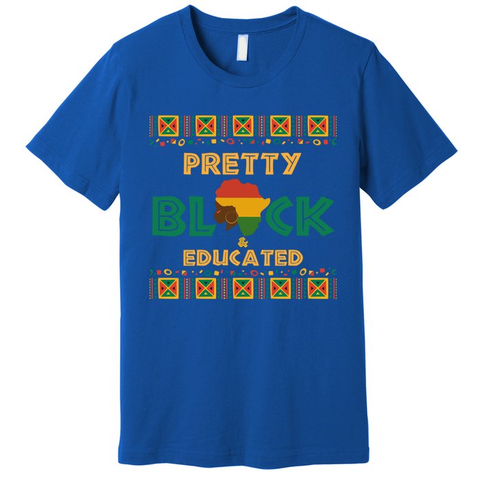 Afro Black History Month African Pretty Black And Educated Gift Premium T-Shirt