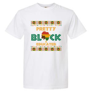 Afro Black History Month African Pretty Black And Educated Gift Garment-Dyed Heavyweight T-Shirt