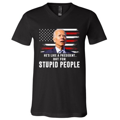 Anti Biden HeS Like A President..But For Stupid People Flag V-Neck T-Shirt