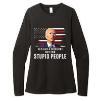 Anti Biden HeS Like A President..But For Stupid People Flag Womens CVC Long Sleeve Shirt