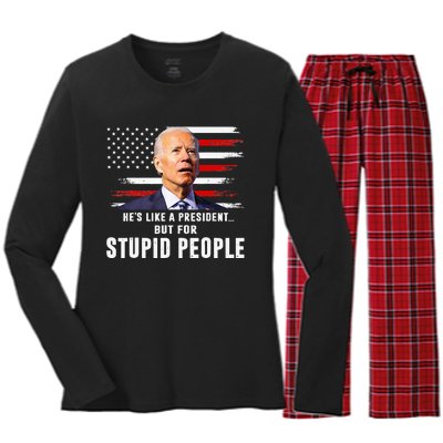 Anti Biden HeS Like A President..But For Stupid People Flag Women's Long Sleeve Flannel Pajama Set 