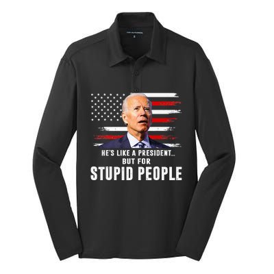 Anti Biden HeS Like A President..But For Stupid People Flag Silk Touch Performance Long Sleeve Polo