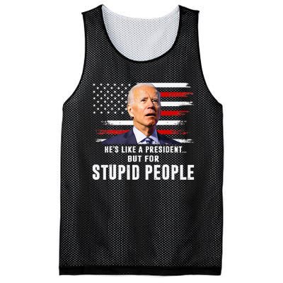 Anti Biden HeS Like A President..But For Stupid People Flag Mesh Reversible Basketball Jersey Tank