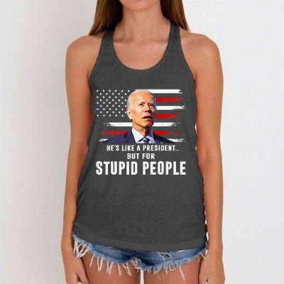 Anti Biden HeS Like A President..But For Stupid People Flag Women's Knotted Racerback Tank