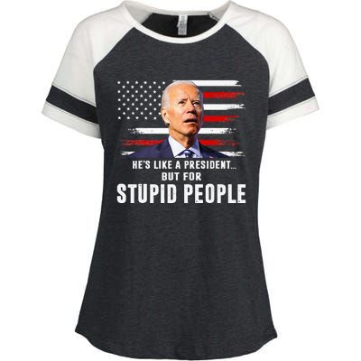 Anti Biden HeS Like A President..But For Stupid People Flag Enza Ladies Jersey Colorblock Tee