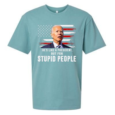 Anti Biden HeS Like A President..But For Stupid People Flag Sueded Cloud Jersey T-Shirt