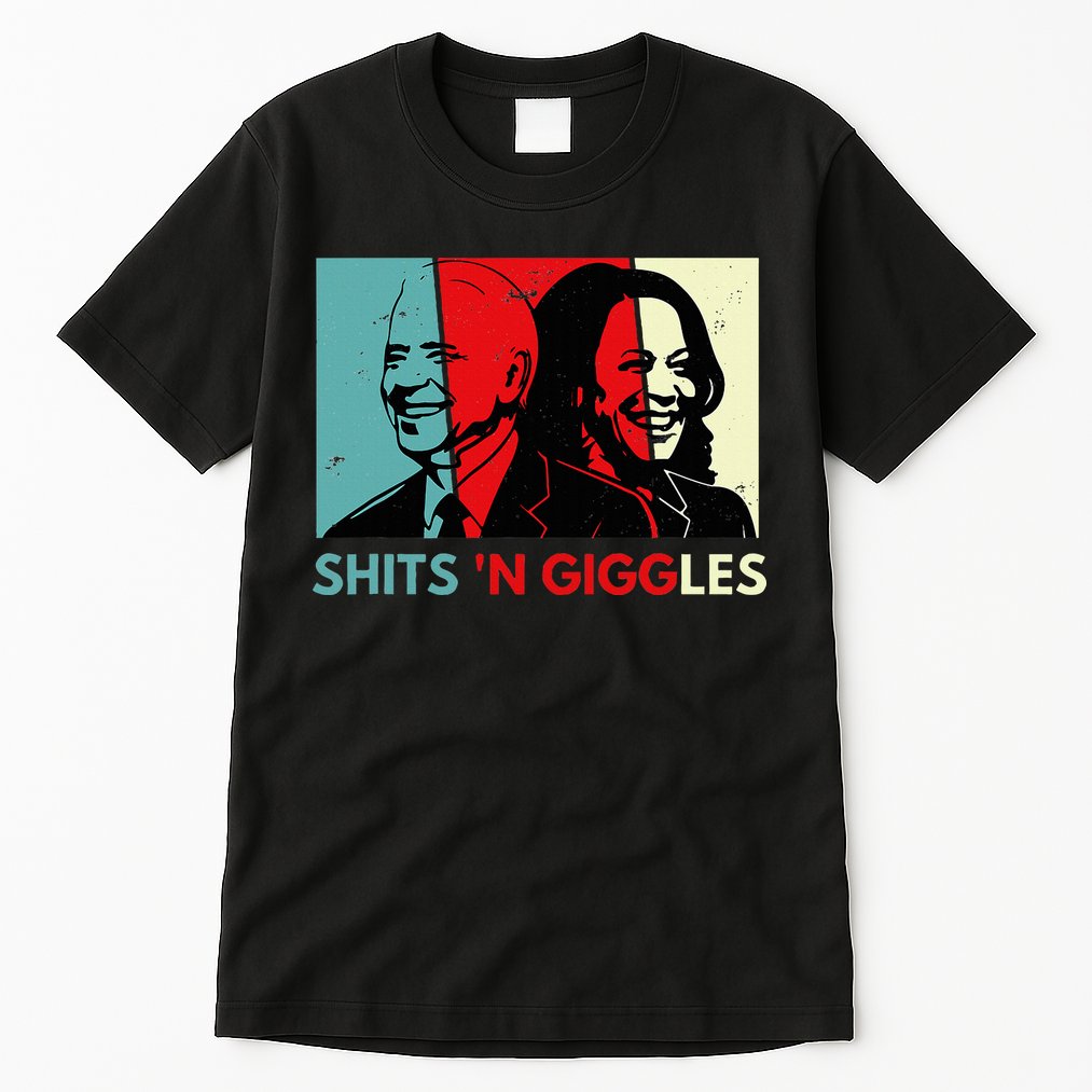 Anti Biden Harris Shits N Giggles Political Gift Tall T-Shirt