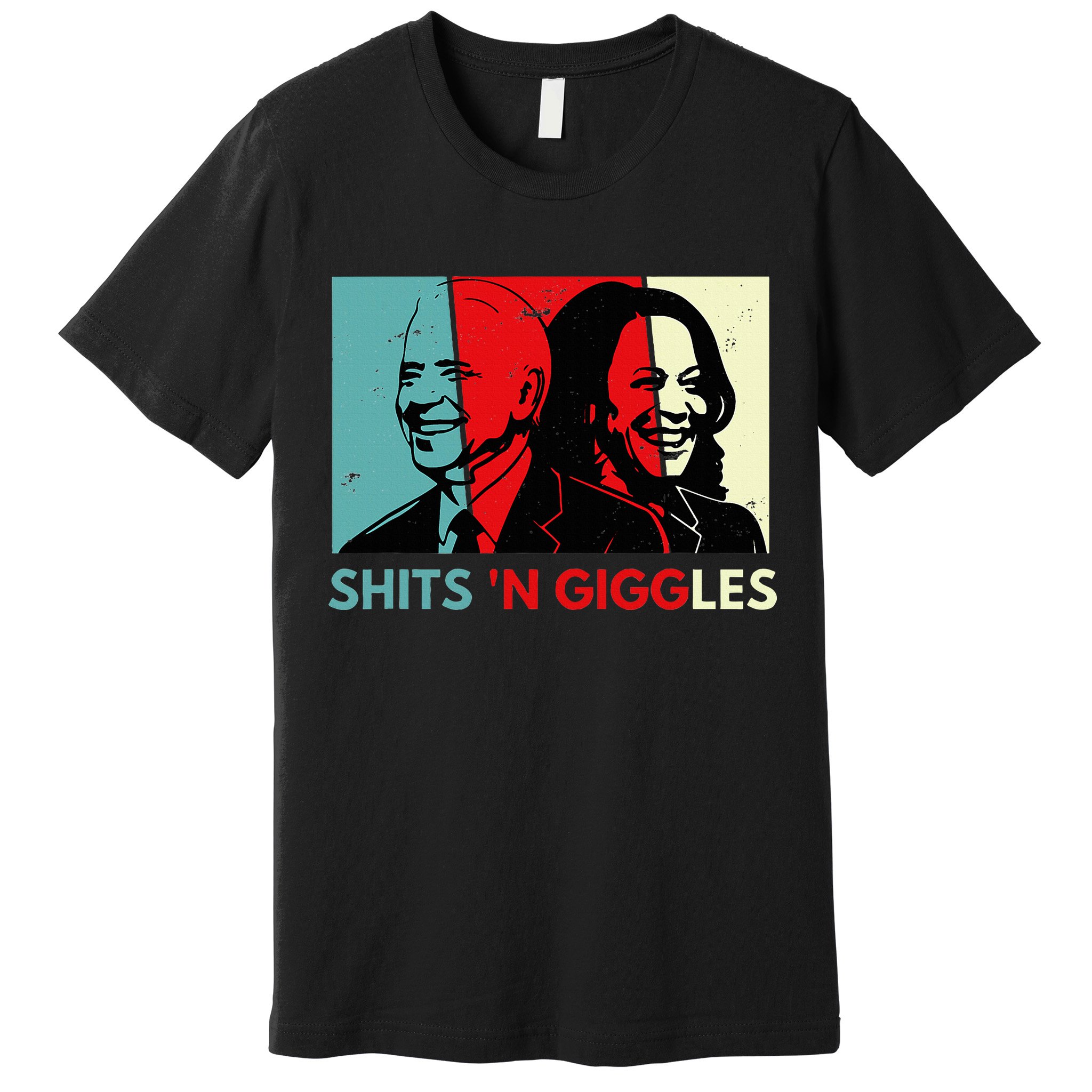 Anti Biden Harris Shits N Giggles Political Gift Premium T-Shirt