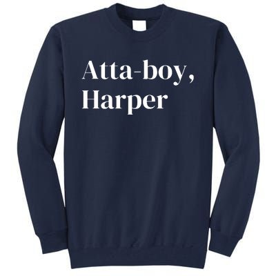 Atta Boy Harper Tall Sweatshirt