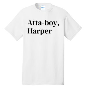 Atta Boy Harper Tall T-Shirt