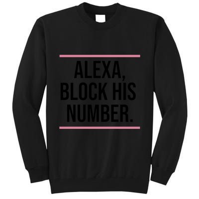 Alexa Block His Number Tall Sweatshirt