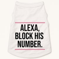 Alexa Block His Number Doggie Tank