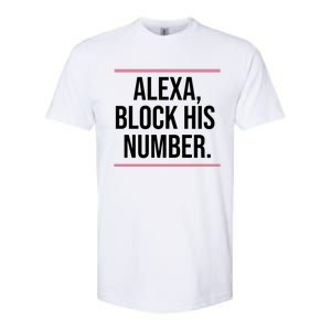 Alexa Block His Number Softstyle CVC T-Shirt