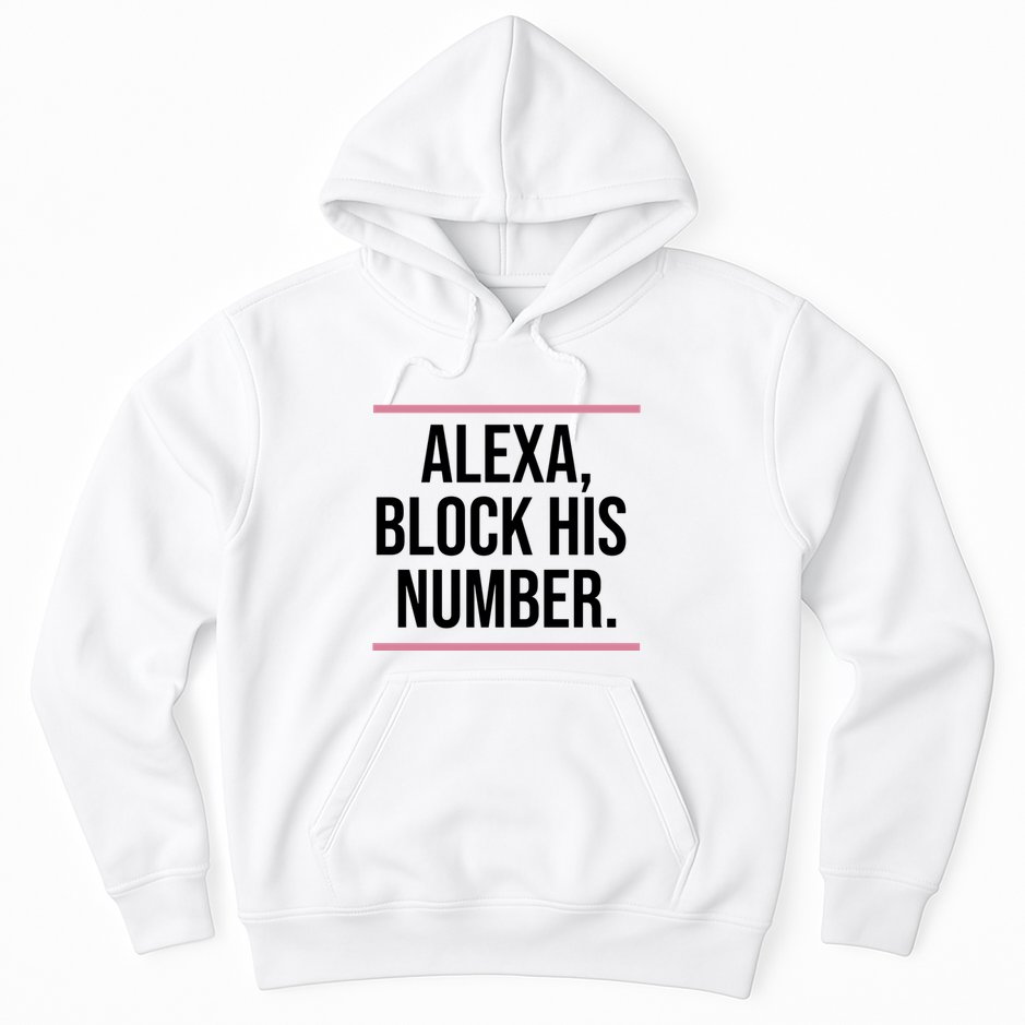 Alexa Block His Number Hoodie
