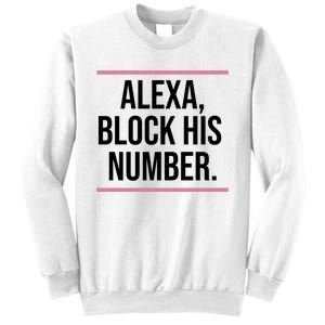 Alexa Block His Number Sweatshirt