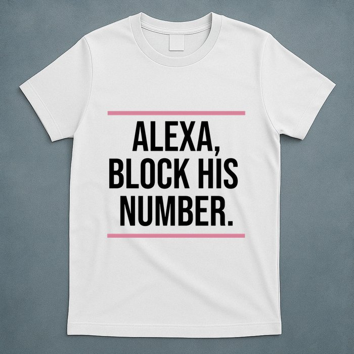 Alexa Block His Number T-Shirt