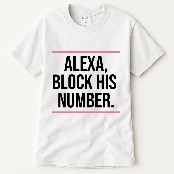 Alexa Block His Number Tall T-Shirt