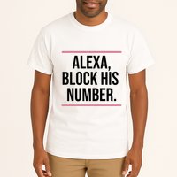Alexa Block His Number Tall T-Shirt