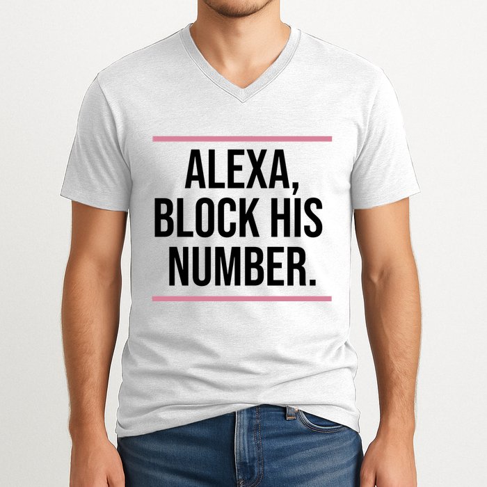 Alexa Block His Number V-Neck T-Shirt