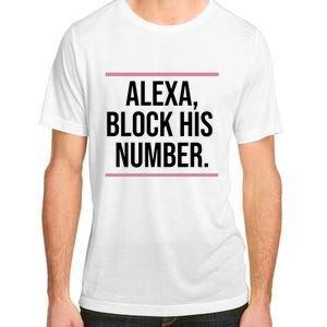 Alexa Block His Number Adult ChromaSoft Performance T-Shirt