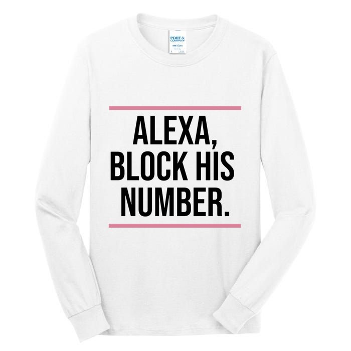 Alexa Block His Number Tall Long Sleeve T-Shirt