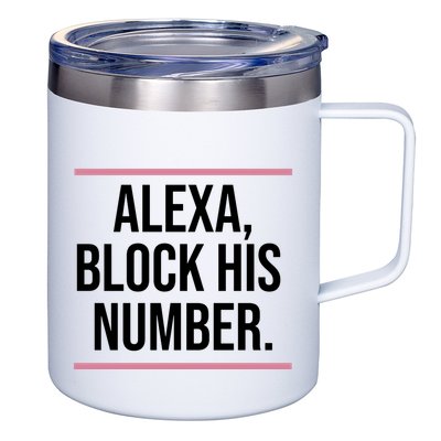 Alexa Block His Number 12oz Stainless Steel Coffee Mug