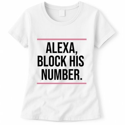 Alexa Block His Number Womens T-Shirt