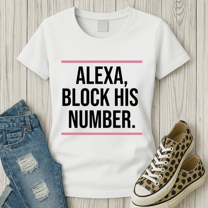 Alexa Block His Number Womens T-Shirt