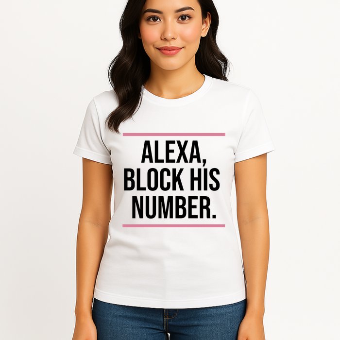 Alexa Block His Number Womens T-Shirt