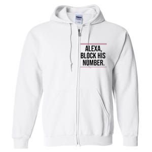 Alexa Block His Number Full Zip Hoodie