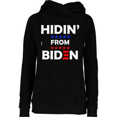 Anti Biden Hidin From Biden Womens Funnel Neck Pullover Hood