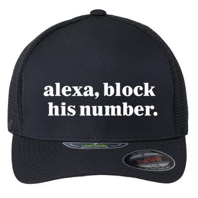Alexa Block His Number Flexfit Unipanel Trucker Cap