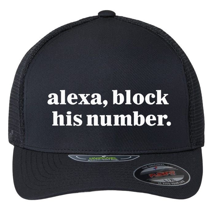 Alexa Block His Number Flexfit Unipanel Trucker Cap