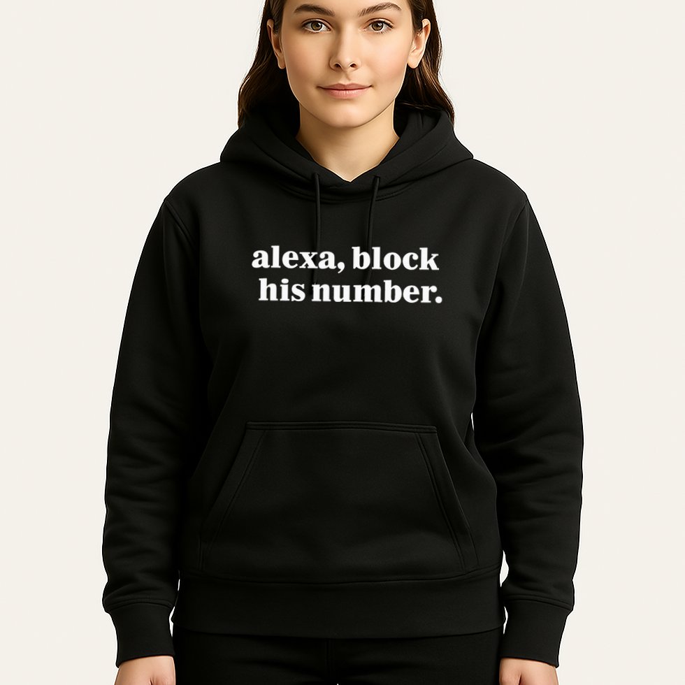 Alexa Block His Number Hoodie