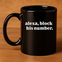 Alexa Block His Number 11oz C Handle Ceramic Mug