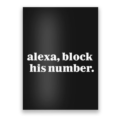 Alexa Block His Number Poster
