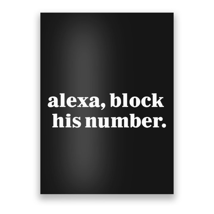 Alexa Block His Number Poster