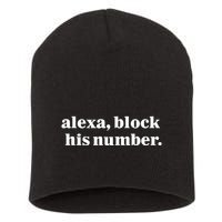 Alexa Block His Number Short Acrylic Beanie