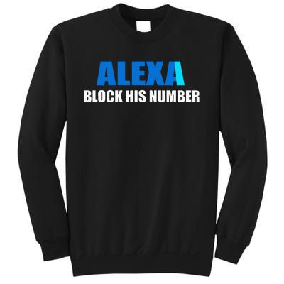 Alexa Block His Number Sweatshirt