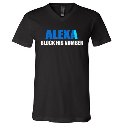 Alexa Block His Number V-Neck T-Shirt