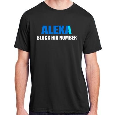 Alexa Block His Number Adult ChromaSoft Performance T-Shirt