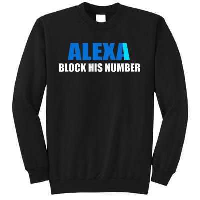 Alexa Block His Number Tall Sweatshirt