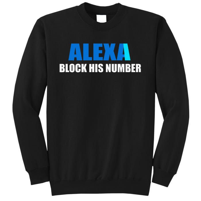 Alexa Block His Number Tall Sweatshirt