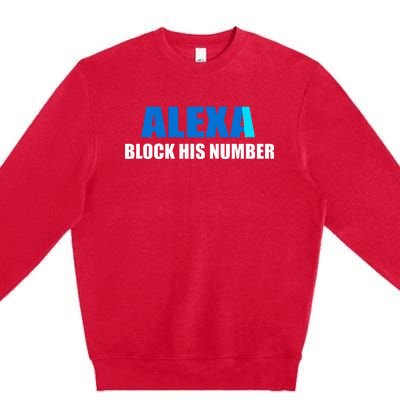 Alexa Block His Number Premium Crewneck Sweatshirt