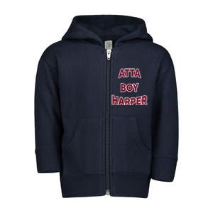 Atta Boy Harper He Wasn’T Supposed To Hear It Funny Toddler Zip Fleece Hoodie